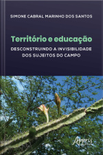 Território E Educação: Desconstruindo A Invisibilidade Dos Sujeitos Do Campo