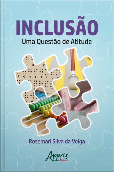 Inclusão: Uma Questão De Atitude