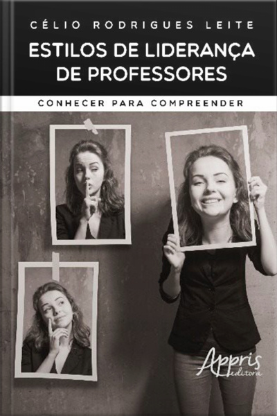 Estilos De Liderança De Professores: Conhecer Para Compreender
