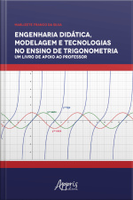 Engenharia Didática, Modelagem E Tecnologia No Ensino De Trigonometria:: Um Livro De Apoio Ao Professor