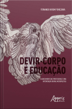 Devir-corpo E Educação: O Adoecimento Das Professoras E Uma Intervenção Grupal Micropolítica