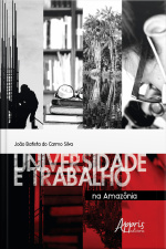 Universidade E Trabalho Na Amazônia