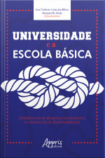 Universidade E A Escola Básica: Experiências De Pesquisa Colaborativa Na Formação De Professores(as)