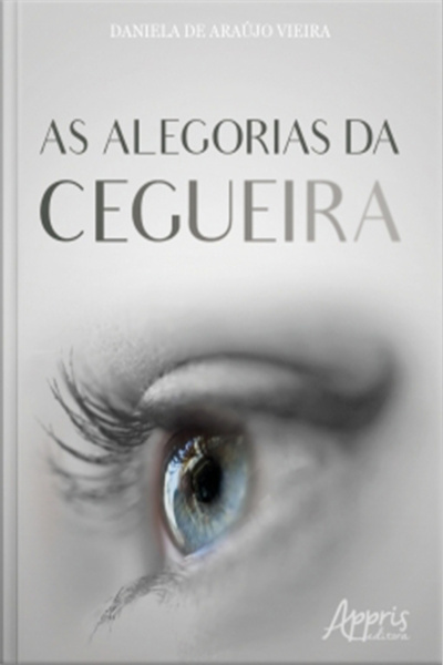 As Alegorias Da Cegueira
