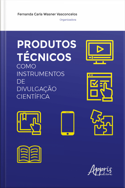 Produtos Técnicos Como Instrumentos De Divulgação Científica