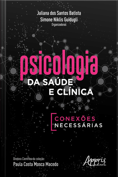 Psicologia Da Saúde E Clínica: Conexões Necessárias