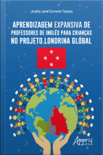 Aprendizagem Expansiva De Professores De Inglês Para Crianças No Projeto Londrina Global
