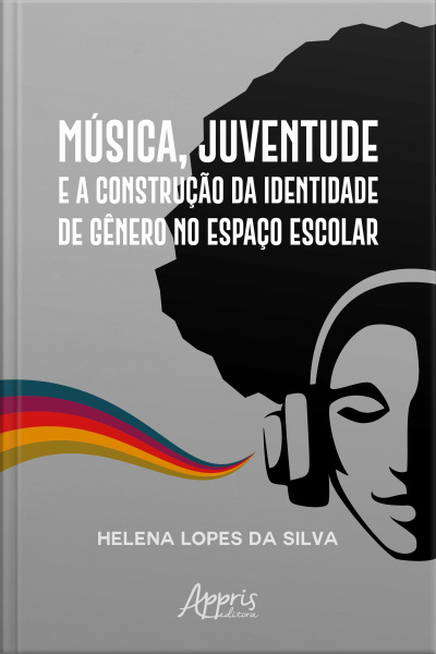 Música, Juventude E A Construção Da Identidade De Gênero No Espaço Escolar
