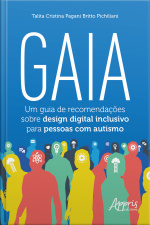 Gaia: Um Guia De Recomendações Sobre Design Digital Inclusivo Para Pessoas Com Autismo