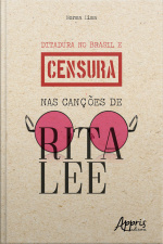 Ditadura No Brasil E Censura Nas Canções De Rita Lee