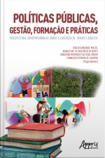 Políticas Públicas, Gestão, Formação E Práticas:: Perspectivas Contemporâneas Sobre A Educação De Jovens E Adultos
