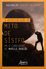 A Representação Do Mito De Sísifo Em O Convidado, De Murilo Rubião