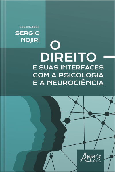 O Direito E Suas Interfaces Com A Psicologia E A Neurociência