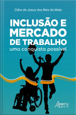 Inclusão E Mercado De Trabalho: Uma Conquista Possível