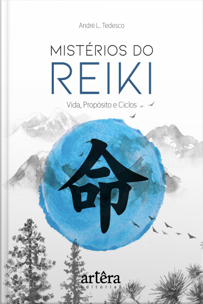 Mistérios Do Reiki: Vida, Propósito E Ciclos