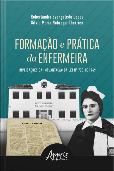 Formação E Prática Da Enfermeira: Implicações Da Implantação Da Lei N° 775 De 1949