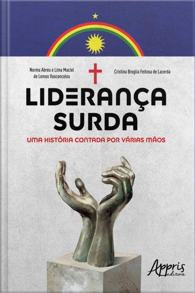 Liderança Surda: Uma História Contada Por Várias Mãos