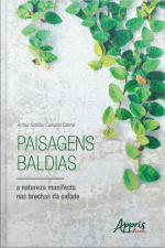Paisagens Baldias, A Natureza Manifesta Nas Brechas Da Cidade