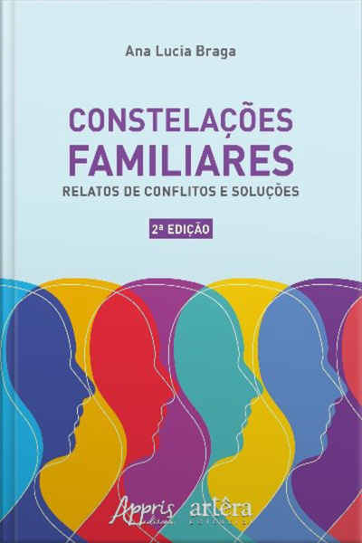 Constelações Familiares: Relatos De Conflitos E Soluções