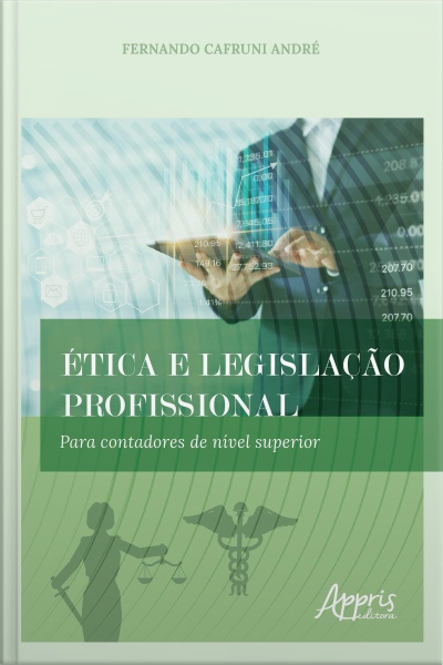 Ética E Legislação Profissional: Para Contadores De Nível Superior