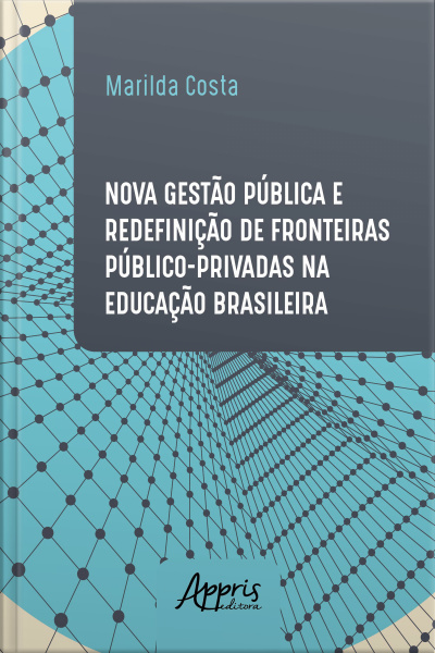 Nova Gestão Pública E Redefinição De Fronteiras Público-privadas Na Educação Brasileira