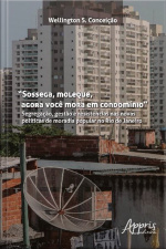 sossega, Moleque, Agora Você Mora Em Condomínio