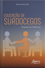 Educação De Surdocegos: Perspectivas E Memórias
