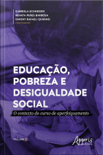 Educação, Pobreza E Desigualdade Social: O Contexto Do Curso De Aperfeiçoamento - Volume 2