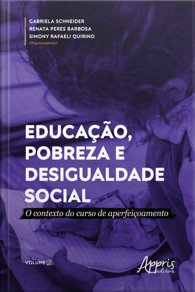 Educação, Pobreza E Desigualdade Social: O Contexto Do Curso De Aperfeiçoamento - Volume 2