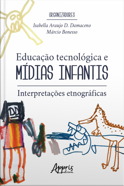 Educação Tecnológica E Mídias Infantis: Interpretações Etnográficas