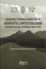 Desafíos Y Posibilidades De La Geografía Contextualizada En Escuelas Del Semiárido Brasileño