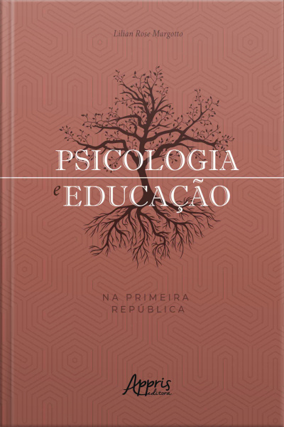 Psicologia E Educação Na Primeira República