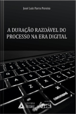 A Duração Razoável Do Processo Na Era Digital