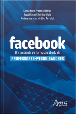Facebook: Um Ambiente De Formação Aberta De Professores-pesquisadores