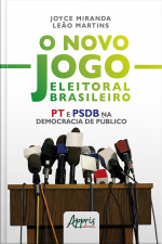 O Novo Jogo Eleitoral Brasileiro: Pt E Psdb Na Democracia De Público