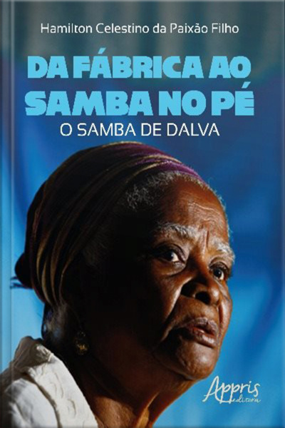Da Fábrica Ao Samba No Pé: O Samba De Dalva