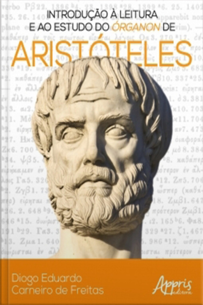 Introdução À Leitura E Ao Estudo Do Órganon De Aristóteles