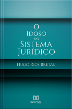 O Idoso No Sistema Jurídico
