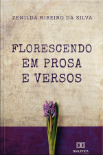 Florescendo Em Prosa E Versos