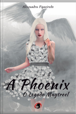 A Phoenix - O Legado Maytreel