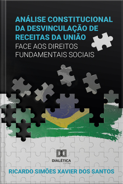 Análise Constitucional Da Desvinculação De Receitas Da União Face Aos Direitos Fundamentais Sociais