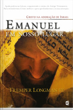 Emanuel Em Nosso Lugar: Cristo Na Adoração De Israel