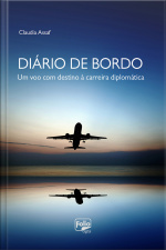 Diário De Bordo: Um Voo Com Destino À Carreira Diplomática