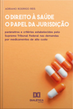O Direito À Saúde E O Papel Da Jurisdição: Parâmetros E Critérios Estabelecidos Pelo Supremo Tribunal Federal Nas Demandas Por Medicamentos De Alto Custo