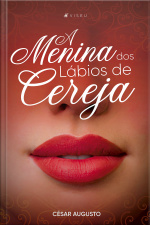 A Menina Dos Lábios De Cereja