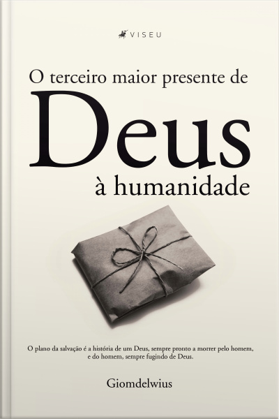 O Terceiro Maior Presente De Deus À Humanidade
