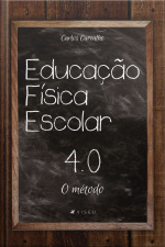 Educação Física Escolar 4.0: O Método