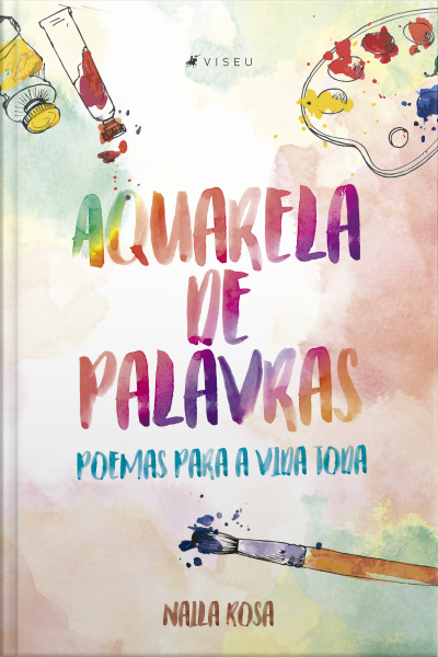 Aquarela De Palavras: Poemas Para A Vida Toda