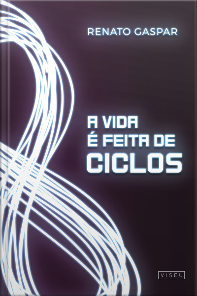 A Vida É Feita De Ciclos
