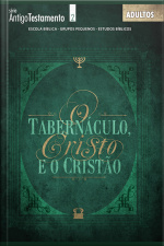 O Tabernáculo | Aluno: Cristo E O Cristão